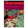 The Reef Aquarium Volume 2